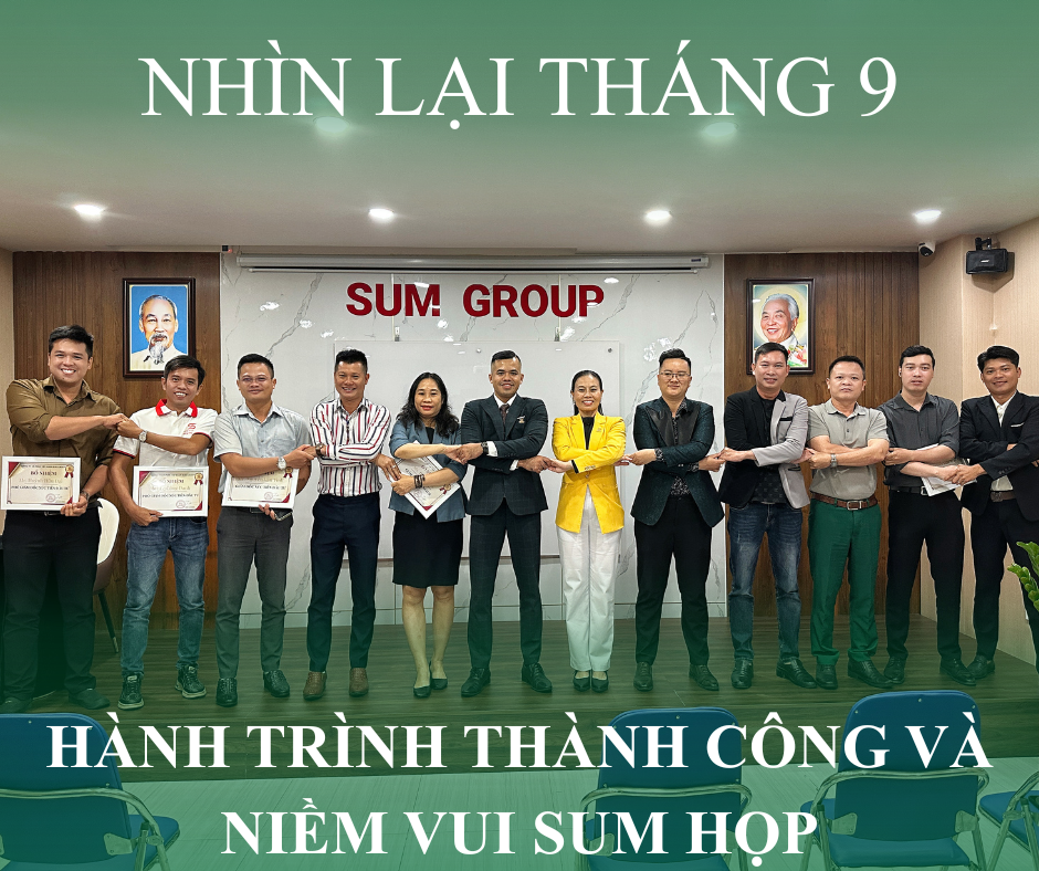 NHÌN LẠI THÁNG 9 – HÀNH TRÌNH THÀNH CÔNG VÀ NIỀM VUI SUM HỌP